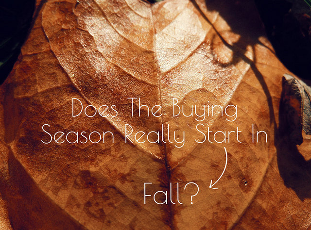 Does The Buying Season Really Start In Fall?